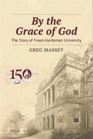 Greg Massey. By the Grace of God: The History of Freed-Hardeman University. Abilene, Texas. Abilene Christian University Press. 384 pages.