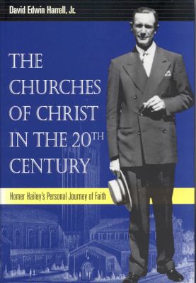 “The Churches of Christ in the 20th Century: Homer Hailey’s Personal Journey of Faith” (2002) is one of many titles by religion scholar Ed Harrell Jr. 